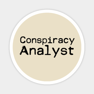 Conspiracy Analyst Magnet